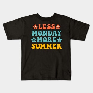 Less Monday More Summer T-Shirt Kids T-Shirt